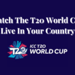 Watch The T20 World Cup Live In Your Country