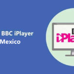 Watch BBC iPlayer in Mexico