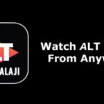 Watch ALT BALAJI From Anywhere