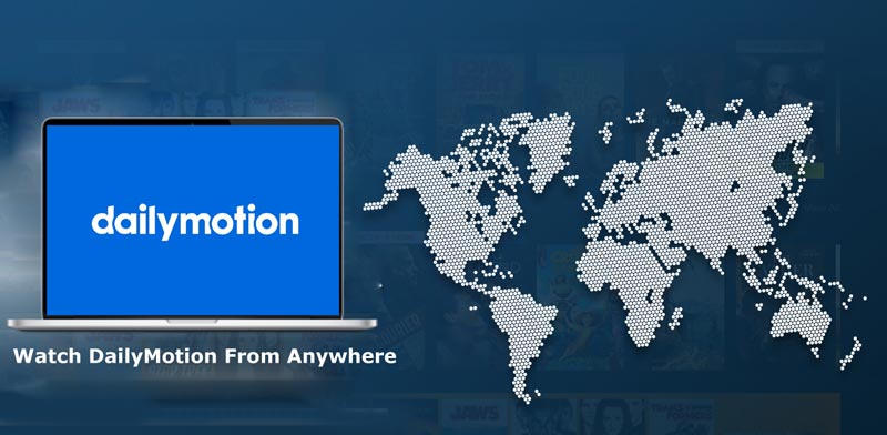 Mira Dailymotion desde cualquier lugar
