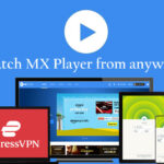 How to watch MX Player from anywhere?