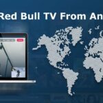 How to Watch Red Bull TV From Anywhere?