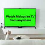 Watch Malaysian TV From Anywhere