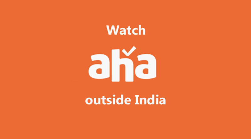 Watch Aha Outside India