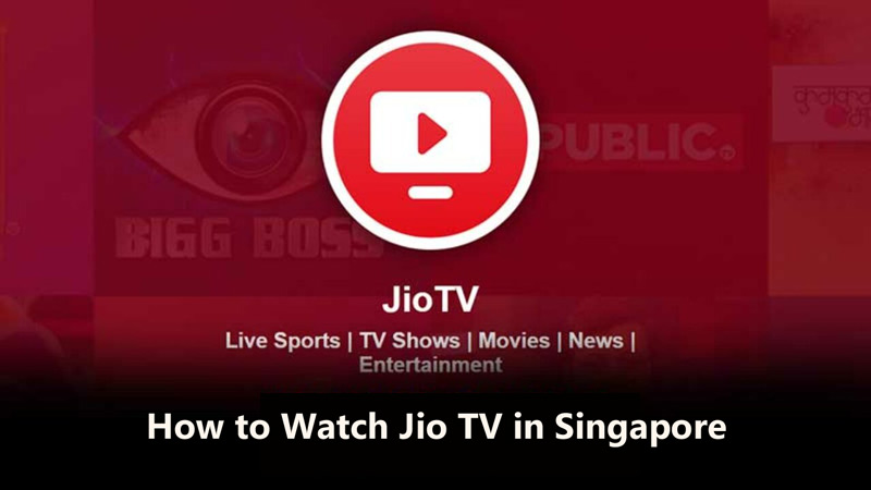 Watch Live Sports and Channels on  Jio TV in Singapore
