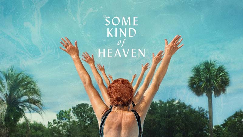  Watch Some Kind of Heaven(2021) 