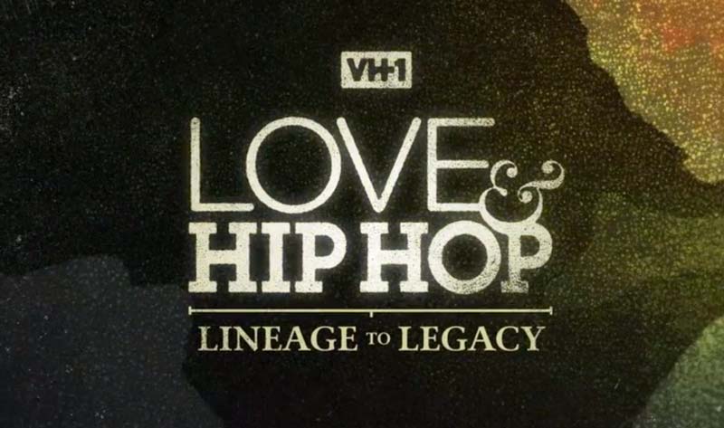 Watch Love & Hip Hop: Lineage to Legacy: Season 1